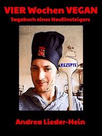 Vier Wochen VEGAN - Andrea Lieder-Hein - E-Book