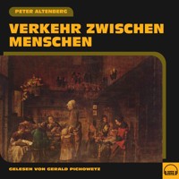 Verkehr zwischen Menschen - Peter Altenberg - Hörbuch