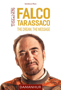 Falco Tarassaco - The Dream, The Message - Stambecco Pesco - E-Book
