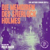 Die Memoiren des Sherlock Holmes - Sir Arthur Conan Doyle - Hörbuch