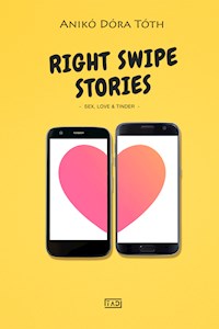 Right Swipe Stories - Anikó Dóra Tóth - E-Book