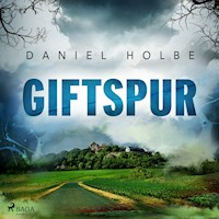 Giftspur - Daniel Holbe - E-Book + Hörbuch
