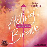 Acting Brave - Rosebery Avenue, Band 1 (Ungekürzt) - Jana Schäfer - Hörbuch