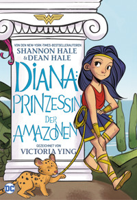 Diana: Prinzessin der Amazonen - Shannon Hale - E-Book