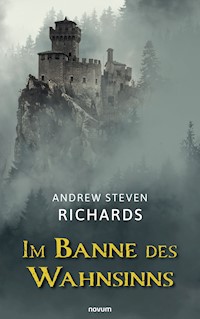 Im Banne des Wahnsinns - Andrew Steven Richards - E-Book