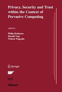 Privacy, Security and Trust within the Context of Pervasive Computing - - E-Book