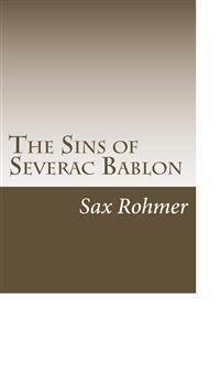 The Sins of Severac Bablon - Sax Rohmer - E-Book