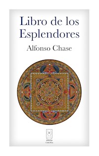 Libro de los Esplendores - Alfonso Chase Brenes - E-Book