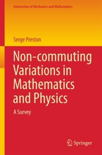Non-commuting Variations in Mathematics and Physics - Serge Preston - E-Book
