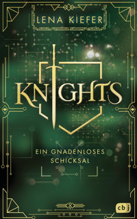 Knights – Ein gnadenloses Schicksal - Lena Kiefer - E-Book