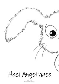 Hasi Angsthase - Elly Kloke - E-Book