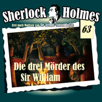Sherlock Holmes, Die Originale, Fall 63: Die drei Mörder des Sir William - Arthur Conan Doyle - Hörbuch