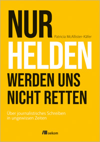 Nur Helden werden uns nicht retten - Patricia McAllister-Käfer - E-Book