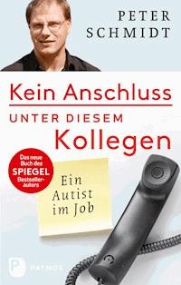 Kein Anschluss unter diesem Kollegen - Peter Schmidt - E-Book
