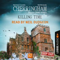 Killing Time - Cherringham - A Cosy Crime Series, Episode 37 (Unabridged) - Matthew Costello - Hörbuch