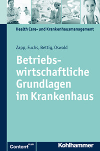 Betriebswirtschaftliche Grundlagen im Krankenhaus - Julia Oswald - E-Book