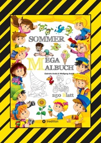 MEGA MALBUCH - SOMMER - URLAUB - MOTORBOOT - JETSKI - SPORT - SCHWIMMEN - WANDERN - MEER - FAMILIE - KINDER - SPASS - Gabriele André - E-Book