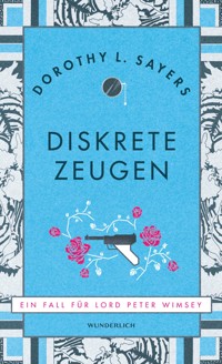 Diskrete Zeugen - Dorothy L. Sayers - E-Book