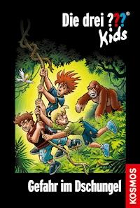 Die drei ??? Kids, 62, Gefahr im Dschungel (drei Fragezeichen Kids) - Ulf Blanck - E-Book
