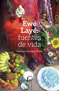 Ewé Layé: fuentes de vida - Tomasa González Pérez - E-Book