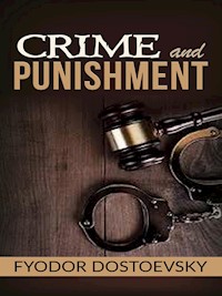 Crime and Punishment - Fyodor Dostoevsky - E-Book