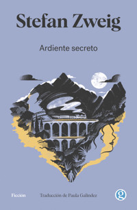 Ardiente secreto - Stefan Zweig - E-Book