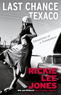 Last Chance Texaco - Rickie Lee Jones - E-Book