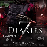 Z Diaries, Staffel 3, Teil 1 (ungekürzt) - Anja Hansen - Hörbuch
