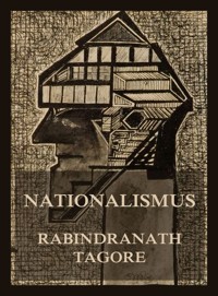 Nationalismus - Rabindranath Tagore - E-Book