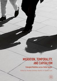Migration, Temporality, and Capitalism -  - E-Book