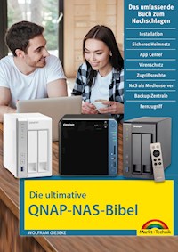 Die ultimative QNAP NAS Bibel - Das Praxisbuch - mit vielen Insider Tipps und Tricks - komplett in Farbe - Wolfram Gieseke - E-Book