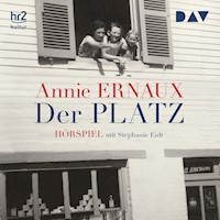 Der Platz - Annie Ernaux - Hörbuch
