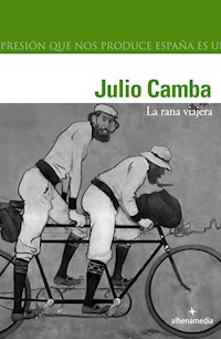 La rana viajera - Julio Camba - E-Book