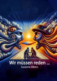 Wir müssen reden ... - Susanne Albers - E-Book