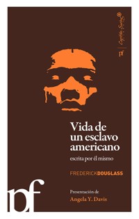 Vida de un esclavo americano escrita por el mismo - Frederick Douglass - E-Book