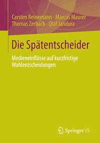 Die Spätentscheider - Carsten Reinemann - E-Book