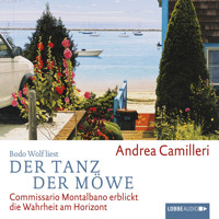 Der Tanz der Möwe - Commissario Montalbano - Commissario Montalbano erblickt die Wahrheit am Horizont, Band 15 - Andrea Camilleri - Hörbuch