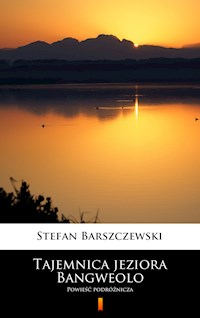 Tajemnica jeziora Bangweolo - Stefan Barszczewski - E-Book