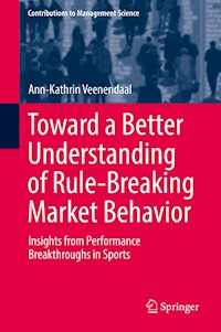 Toward a Better Understanding of Rule-Breaking Market Behavior - Ann-Kathrin Veenendaal - E-Book