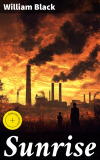 Sunrise - William Black - E-Book
