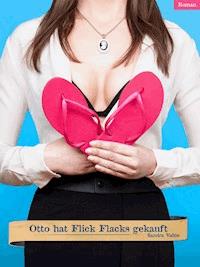 Otto hat Flick Flacks gekauft - Sandra Vahle - E-Book