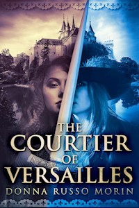The Courtier of Versailles - Donna Russo Morin - E-Book