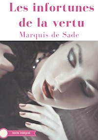 Les infortunes de la vertu - Marquis de Sade - E-Book