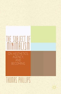 The Subject of Minimalism - Thomas Phillips - E-Book