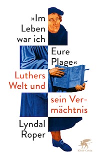 Im Leben war ich Eure Plage - Lyndal Roper - E-Book