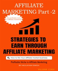 AFFILIATE MARKETING Part -2 - Mulayam Singh - E-Book