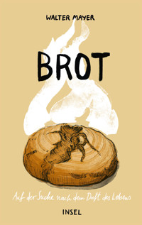Brot - Walter Mayer - E-Book