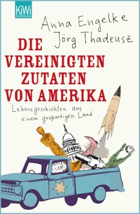 Die Vereinigten Zutaten von Amerika - Jörg Thadeusz - E-Book