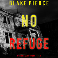 No Refuge (A Valerie Law FBI Suspense Thriller—Book 7) - Blake Pierce - Hörbuch