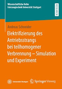 Elektrifizierung des Antriebsstrangs bei teilhomogener Verbrennung – Simulation und Experiment - Andreas Schneider - E-Book